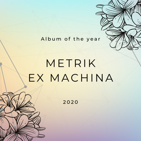 Album of the year, 2020, Metrik, Ex Machina