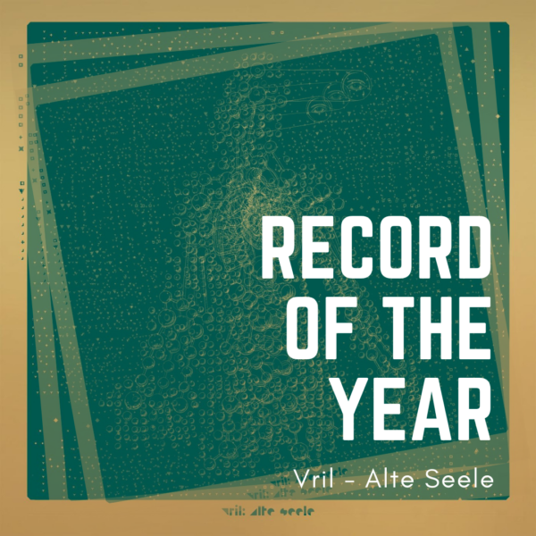 Record of the year 2021: Vril - Alte Seele