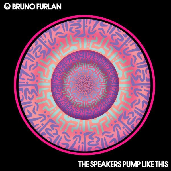 Bruno Furlan - The Speakers Pump Like This