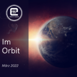 Im Orbit März 2022