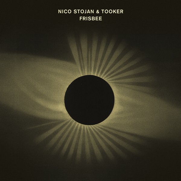 Nico Stojan & Tooker - Frisbee