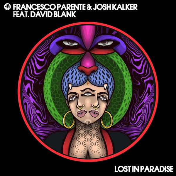 Francesco Parente & Josh Kalker feat. David Blank - Lost In Paradise