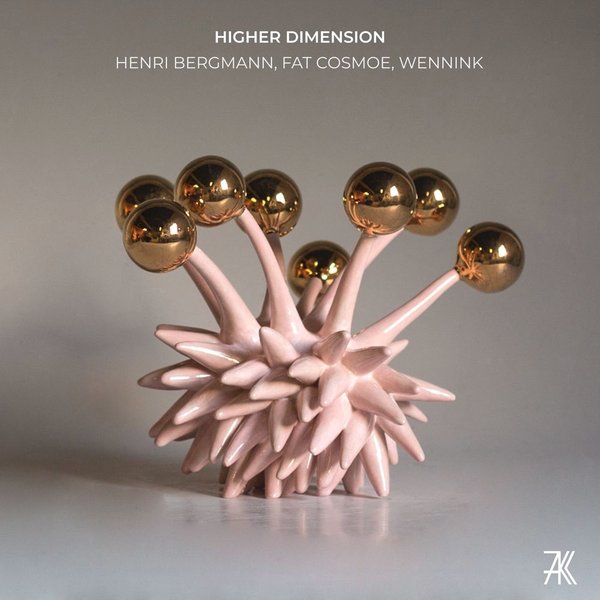 Henri Bergmann, Fat Cosmoe, Wennink - Higher Dimension EP