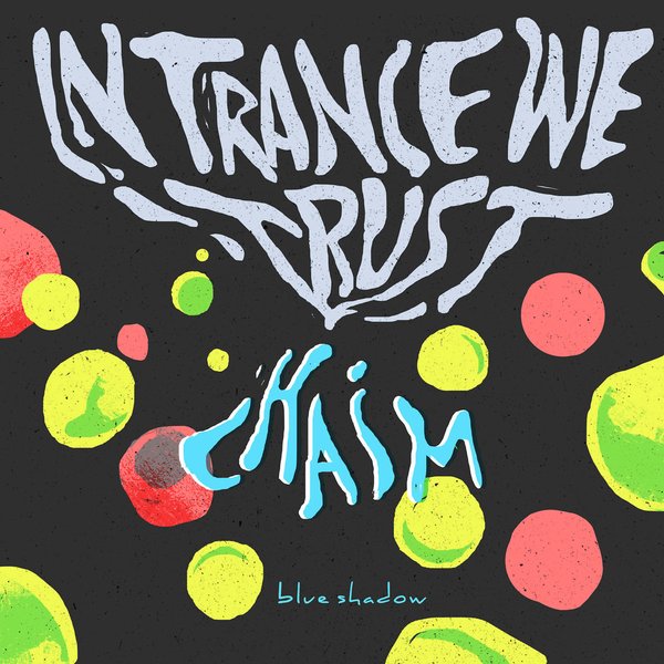 Chaim - In Trance We Trust