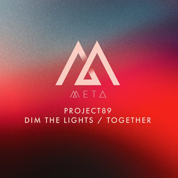 Project89 - Dim The Lights / Together