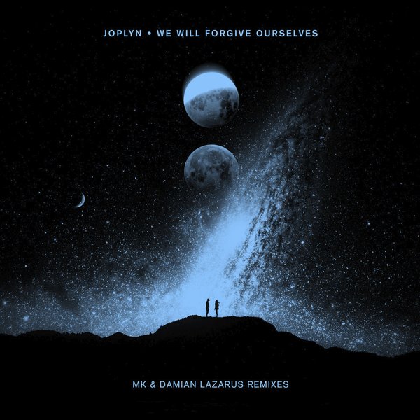 Joplyn - We Will Forgive Ourselves Remixes