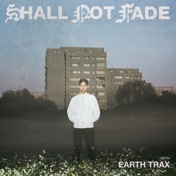 Earth Trax - Shall Not Fade (DJ Mix)