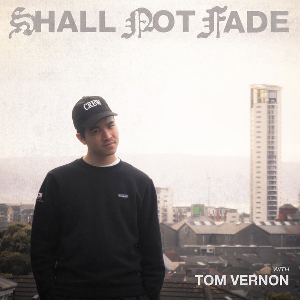 Tom Vernon - Shall Not Fade