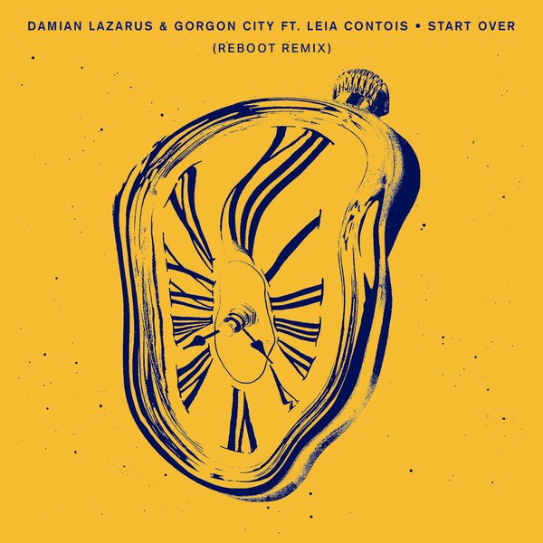 Damian Lazarus + Gorgon City ft. Leia Contois - Start Over (Reboot Remix)