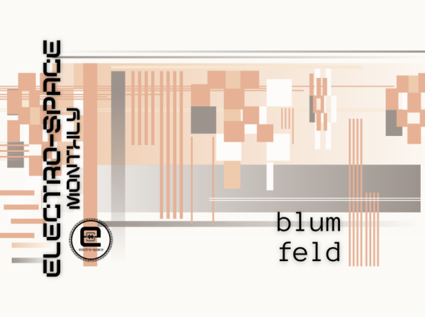 electro-space monthly - Blumfeld