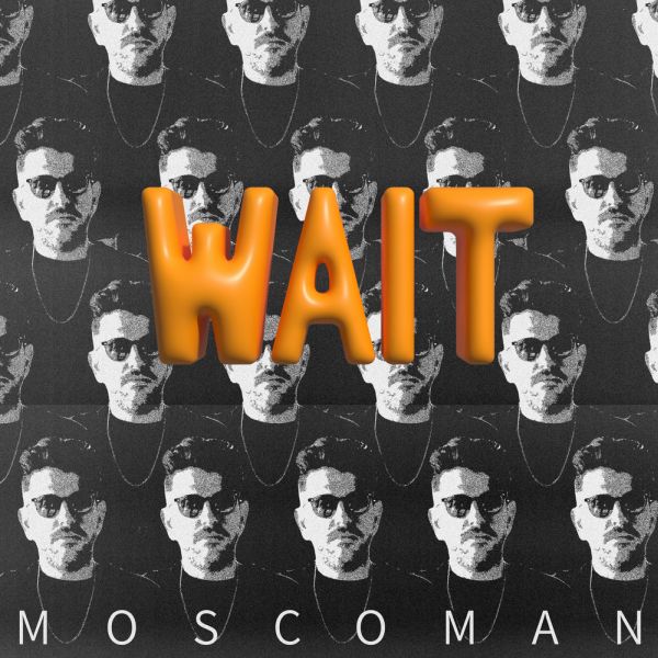 Moscoman - Wait