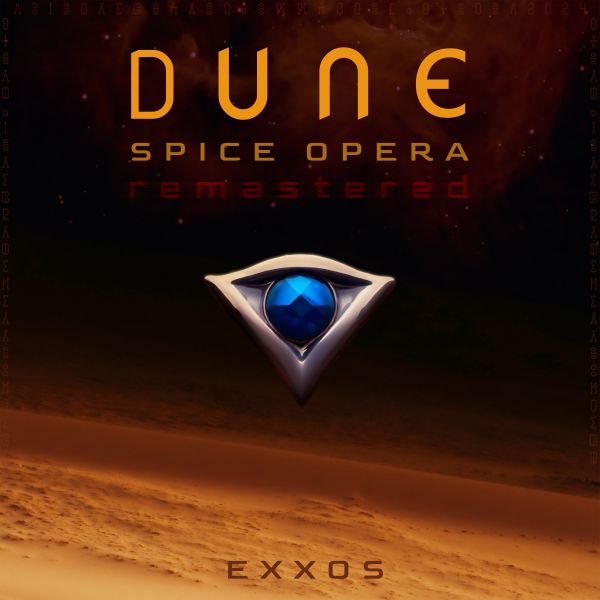 Exxos - Dune (Spice Opera) - Remastered