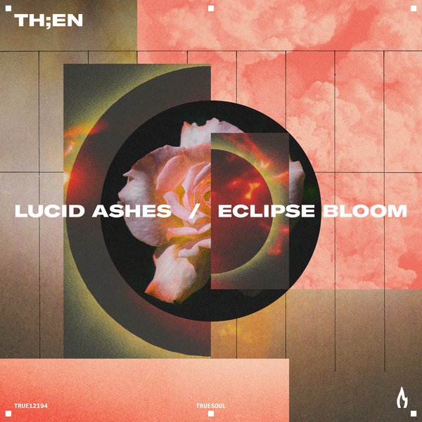 TH;EN - Lucid Ashes / Eclipse Bloom